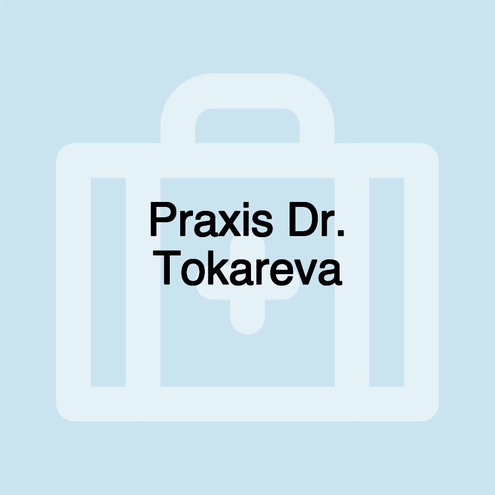 Praxis Dr. Tokareva