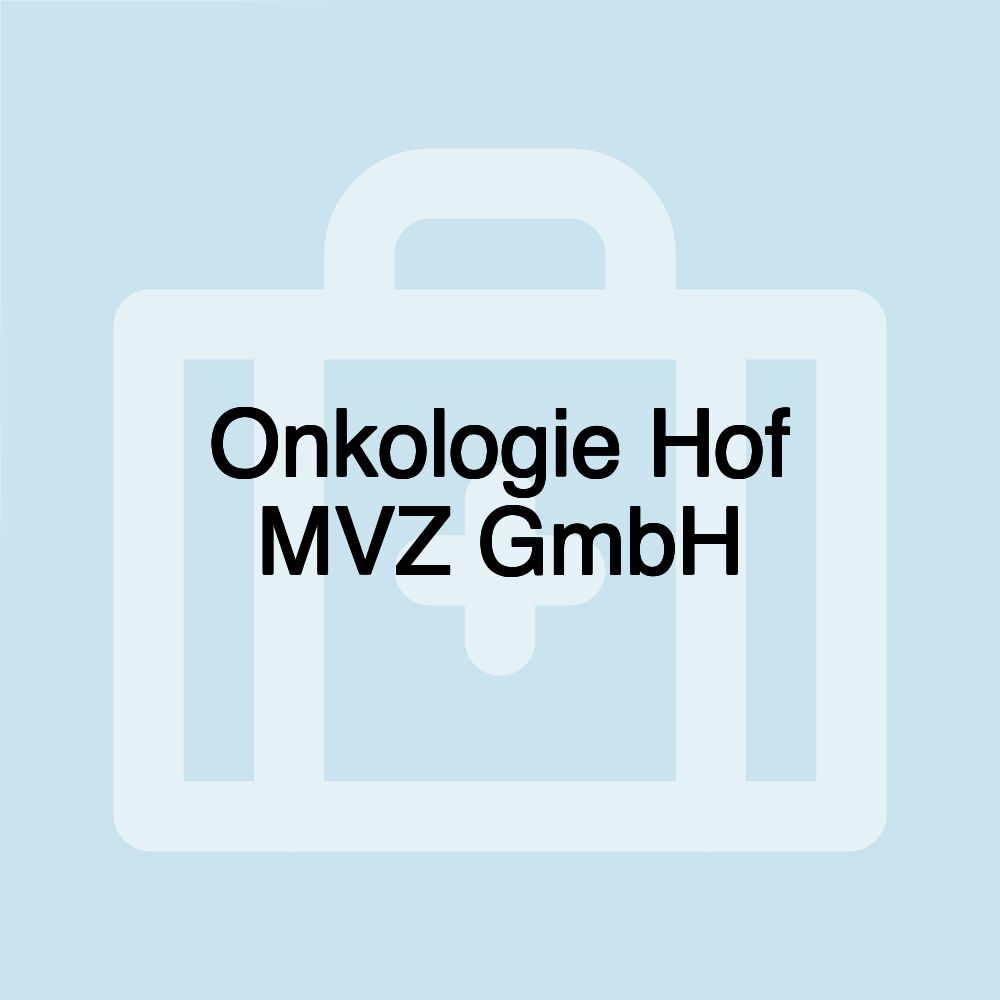 Onkologie Hof MVZ GmbH