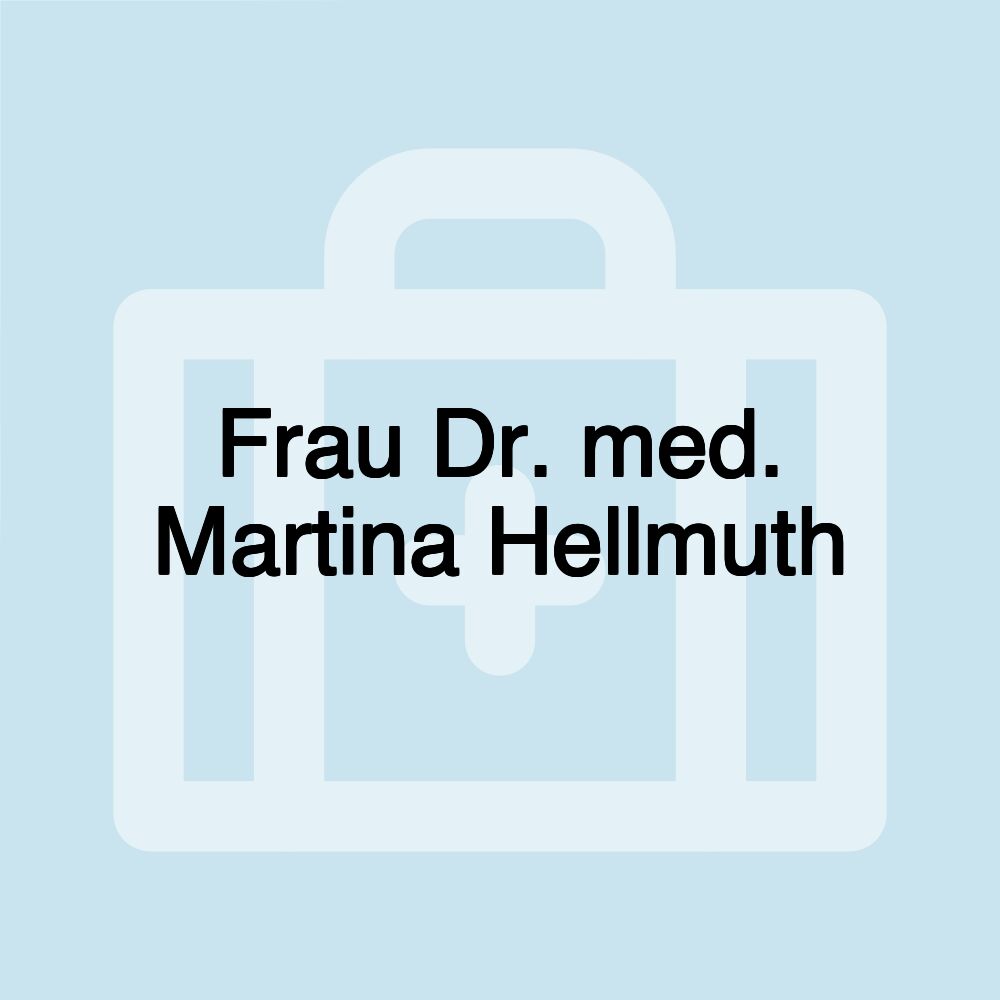 Frau Dr. med. Martina Hellmuth