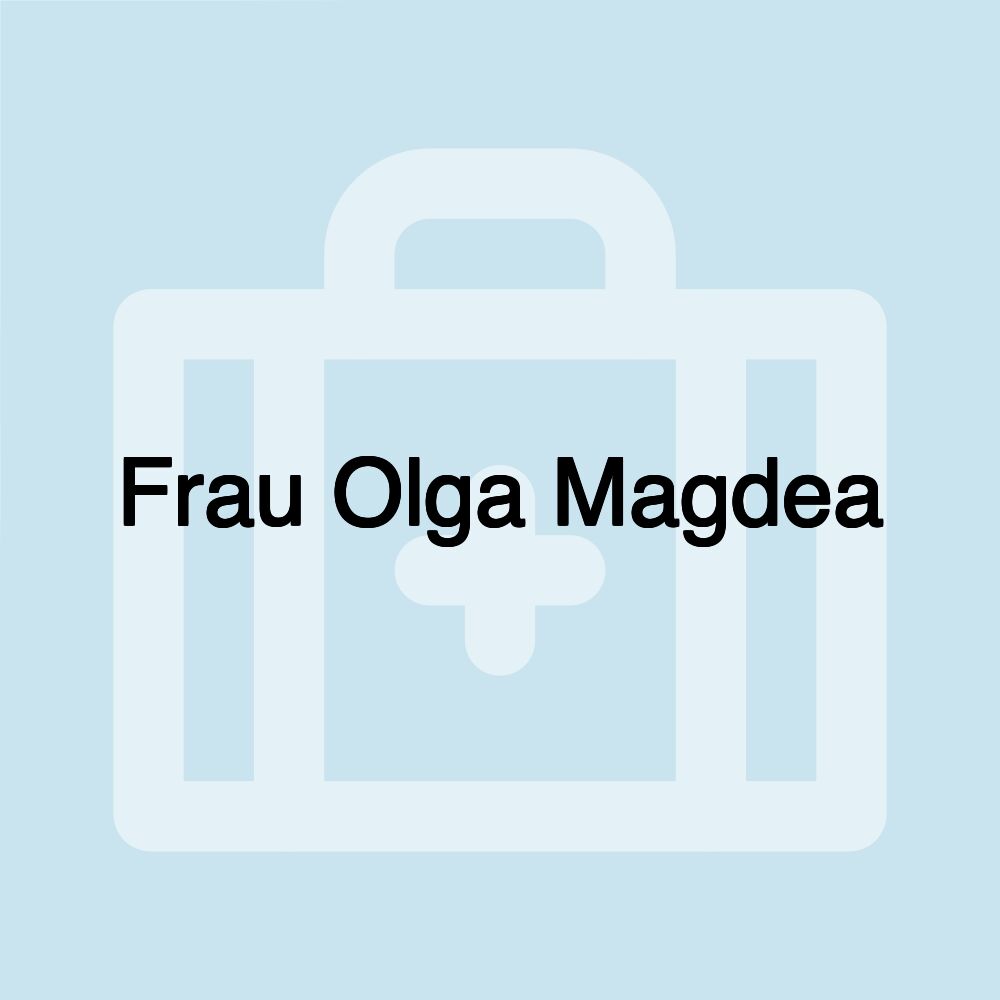 Frau Olga Magdea