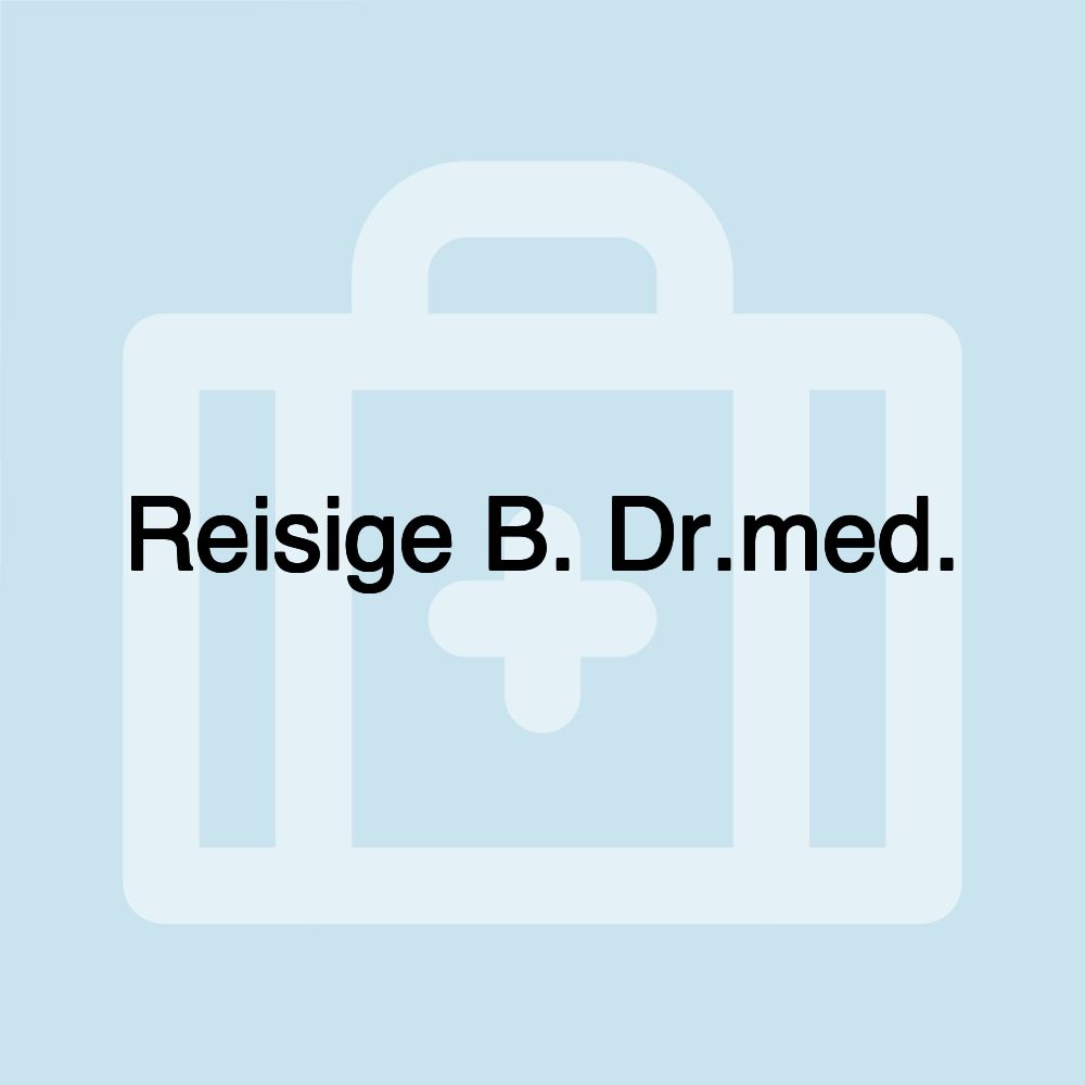 Reisige B. Dr.med.