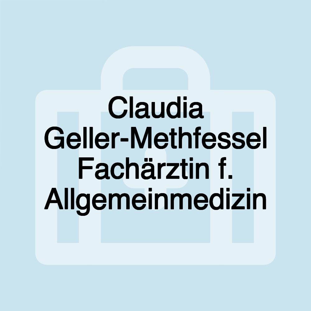 Claudia Geller-Methfessel Fachärztin f. Allgemeinmedizin