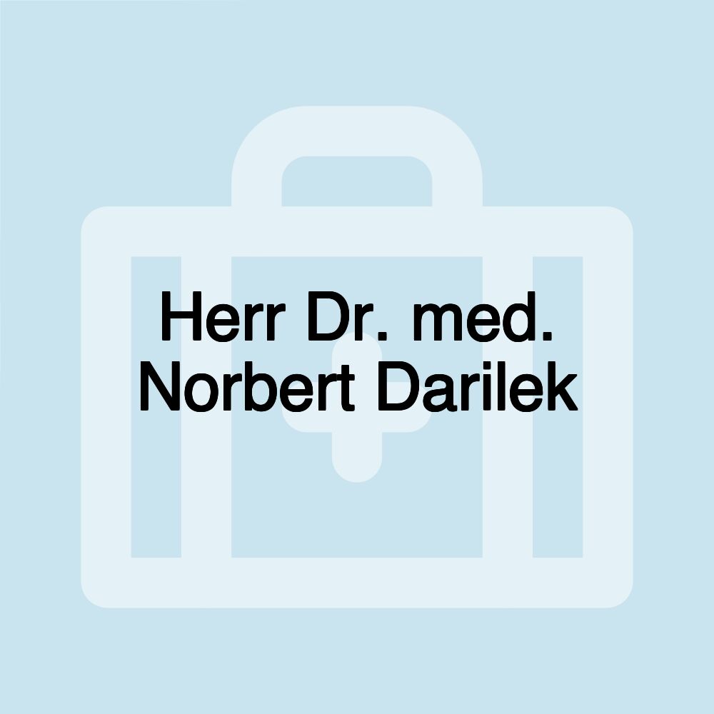 Herr Dr. med. Norbert Darilek