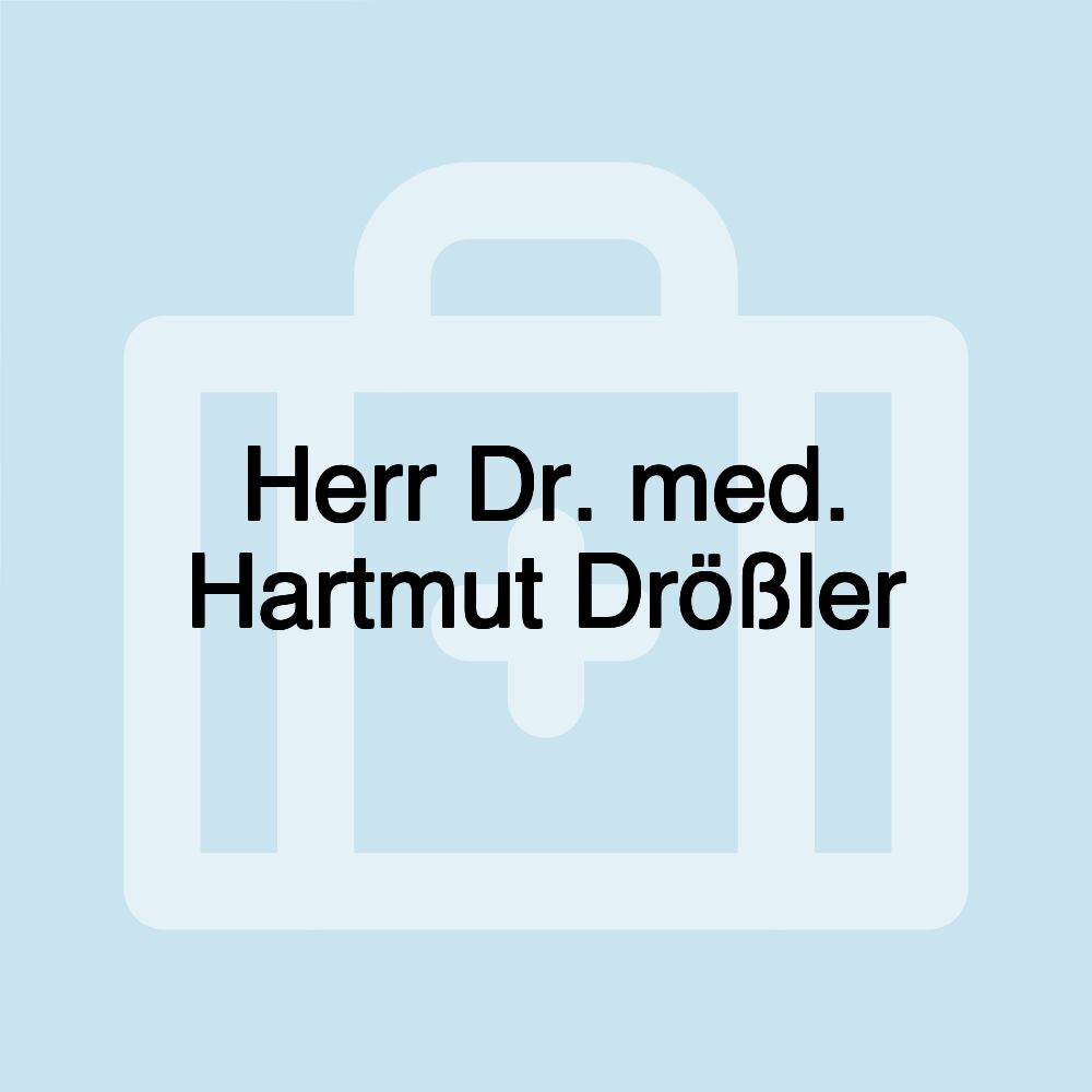 Herr Dr. med. Hartmut Drößler