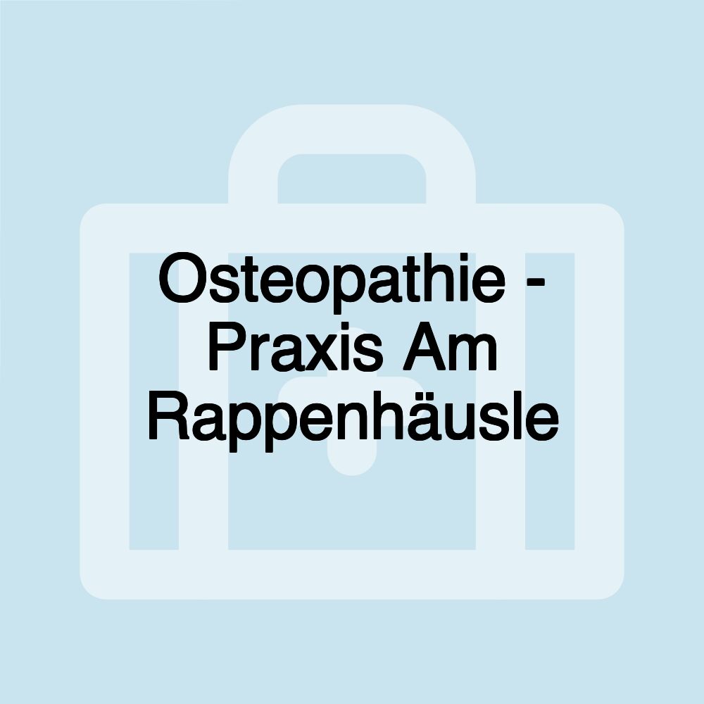 Osteopathie - Praxis Am Rappenhäusle