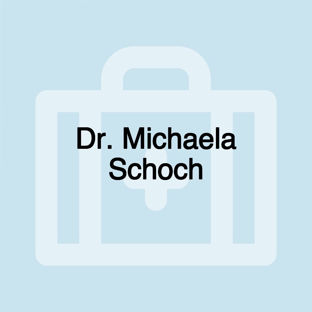 Dr. Michaela Schoch