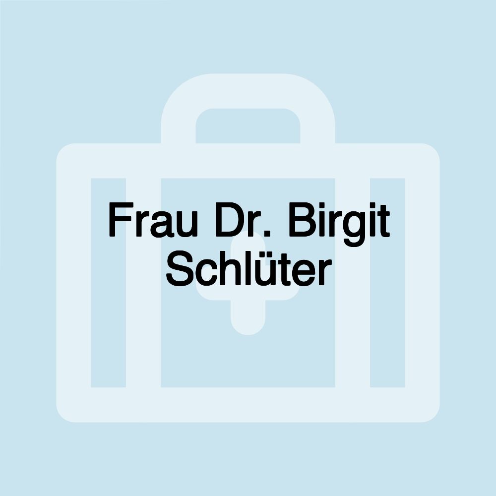 Frau Dr. Birgit Schlüter