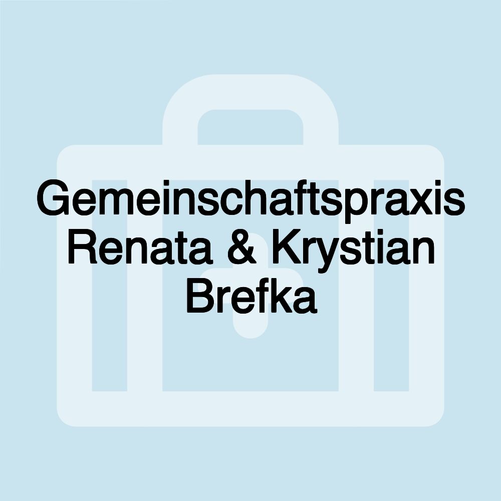 Gemeinschaftspraxis Renata & Krystian Brefka