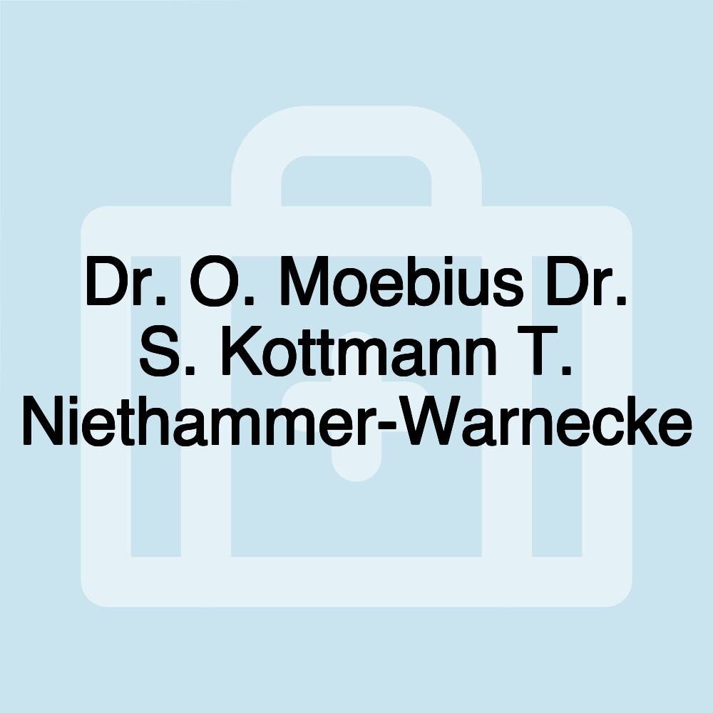 Dr. O. Moebius Dr. S. Kottmann T. Niethammer-Warnecke