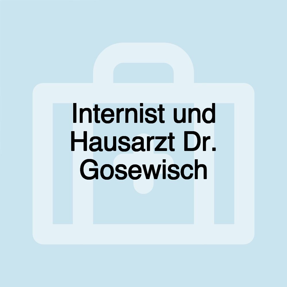 Internist und Hausarzt Dr. Gosewisch