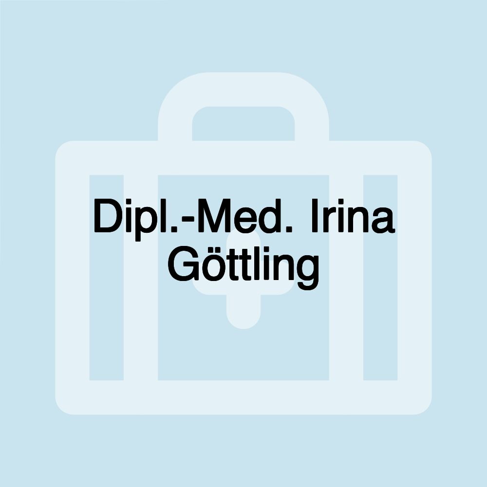 Dipl.-Med. Irina Göttling