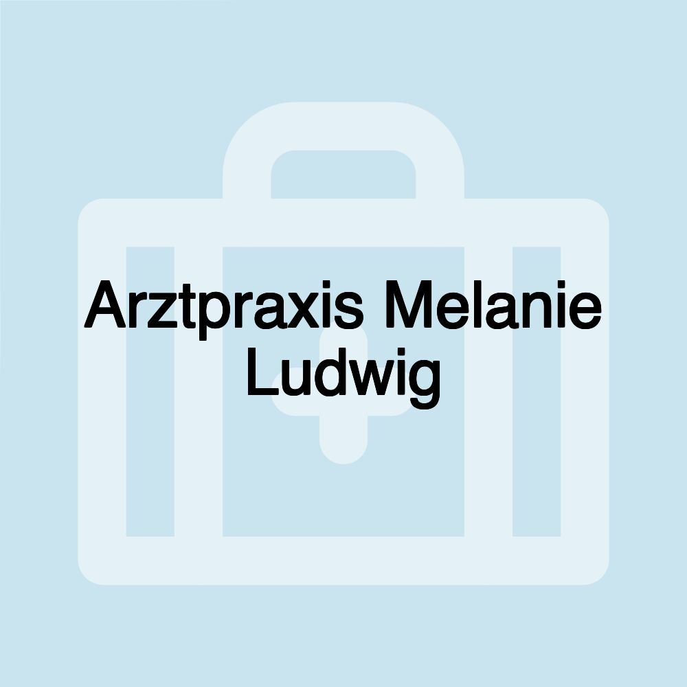 Arztpraxis Melanie Ludwig