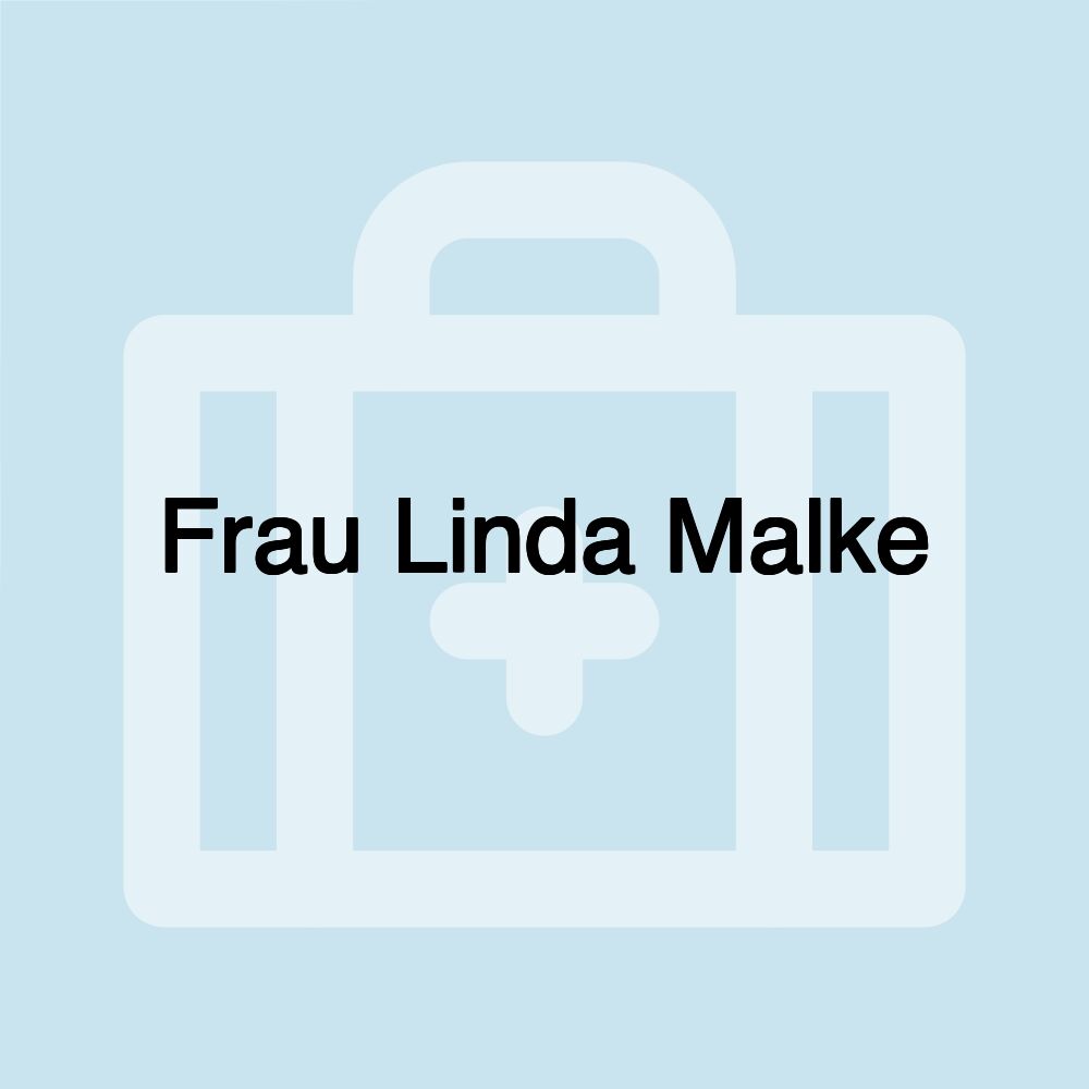 Frau Linda Malke