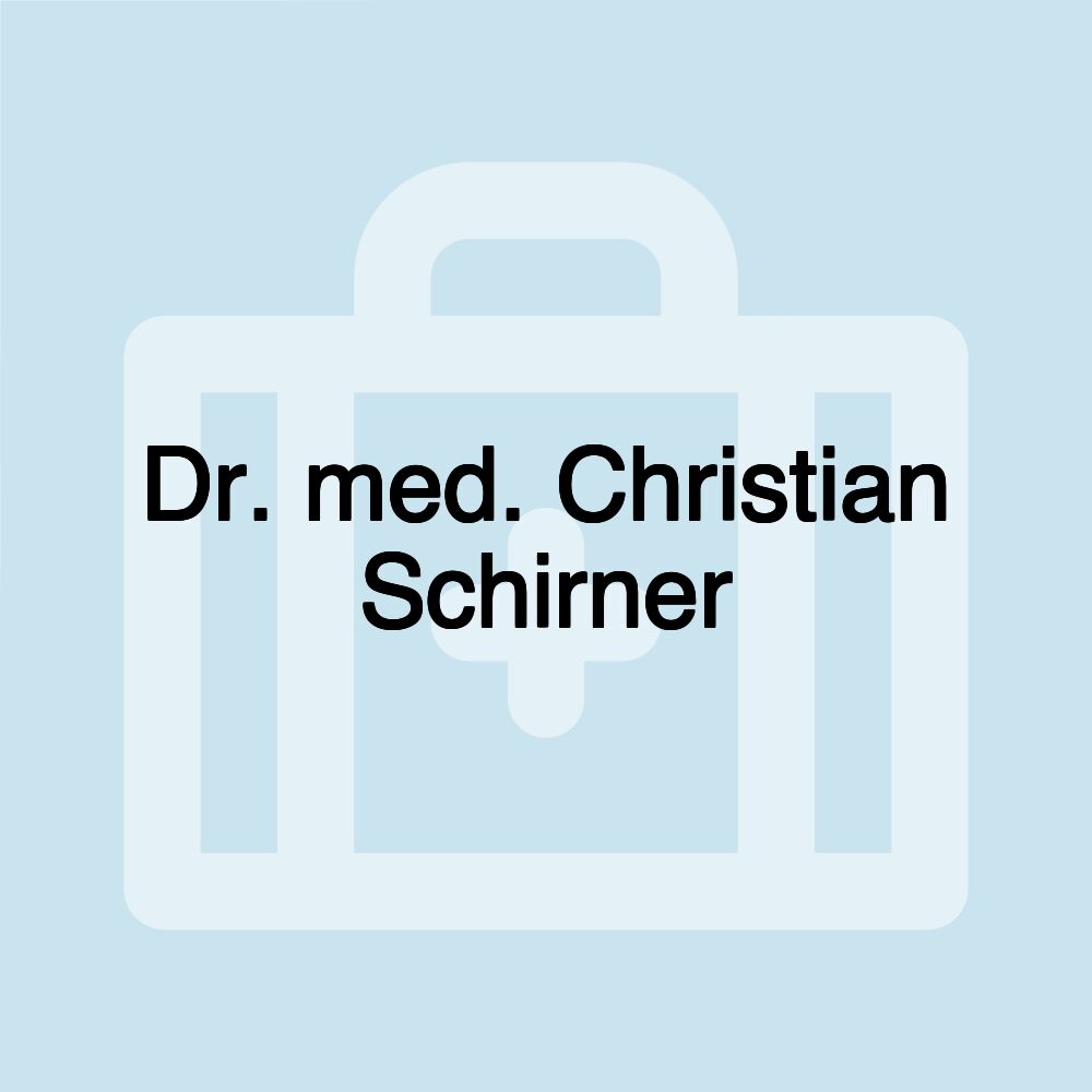 Dr. med. Christian Schirner