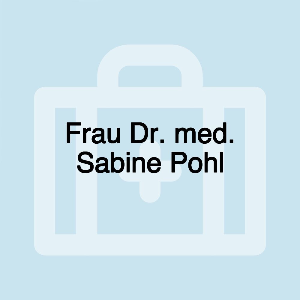 Frau Dr. med. Sabine Pohl