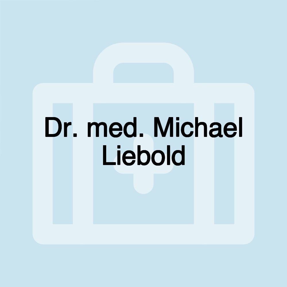 Dr. med. Michael Liebold