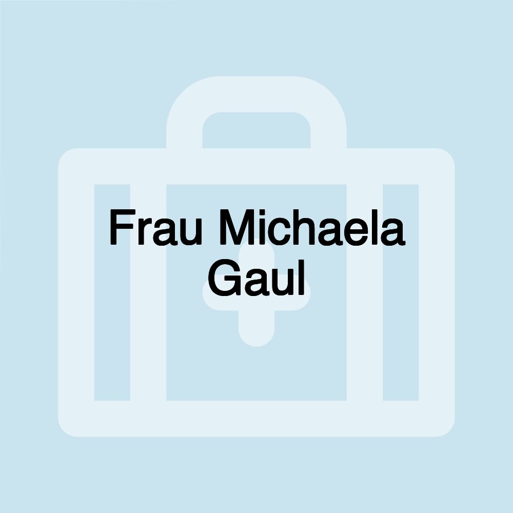 Frau Michaela Gaul