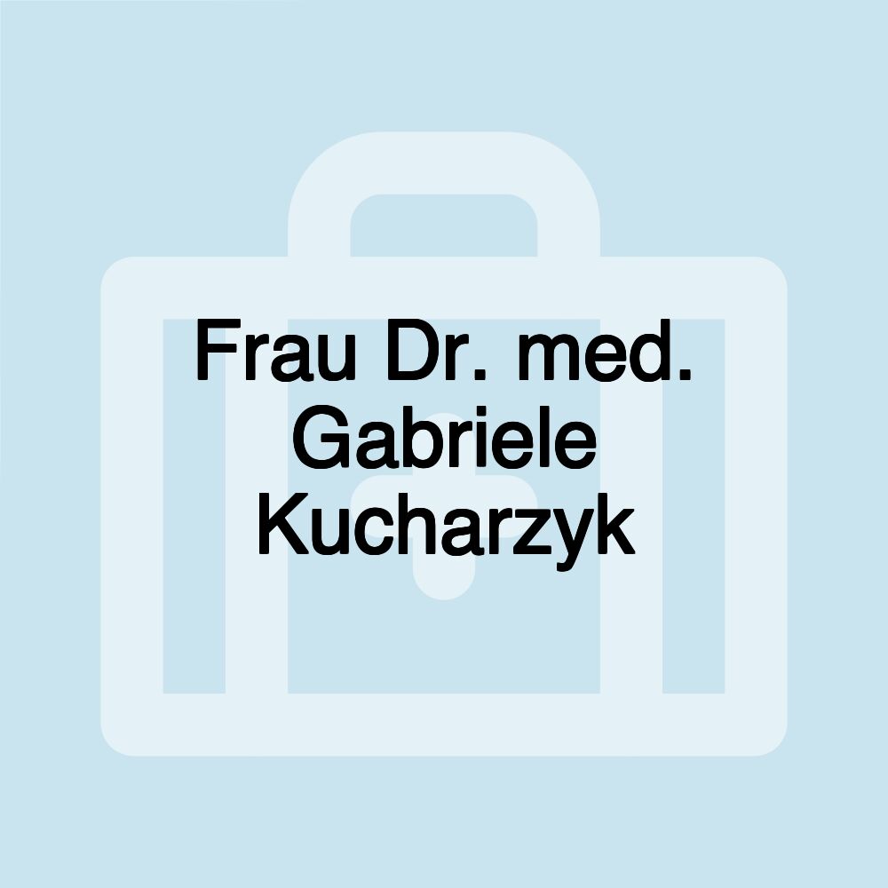 Frau Dr. med. Gabriele Kucharzyk