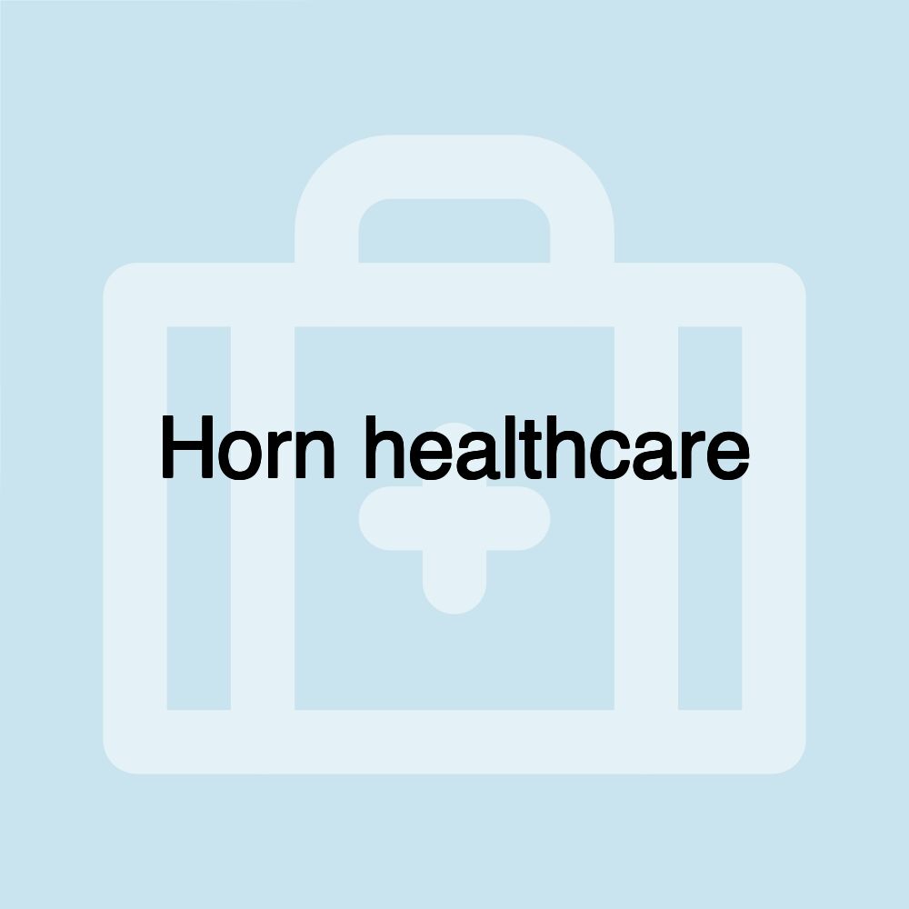 Horn healthcare