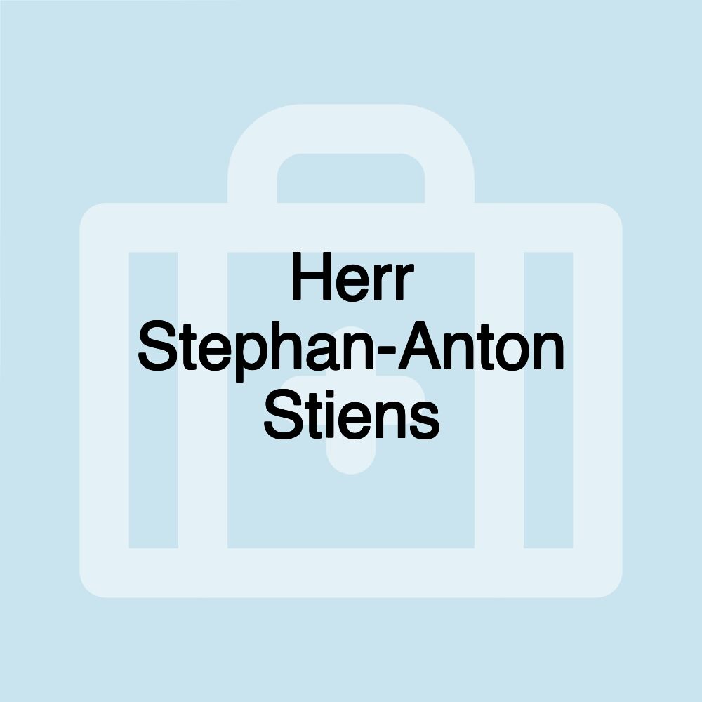 Herr Stephan-Anton Stiens