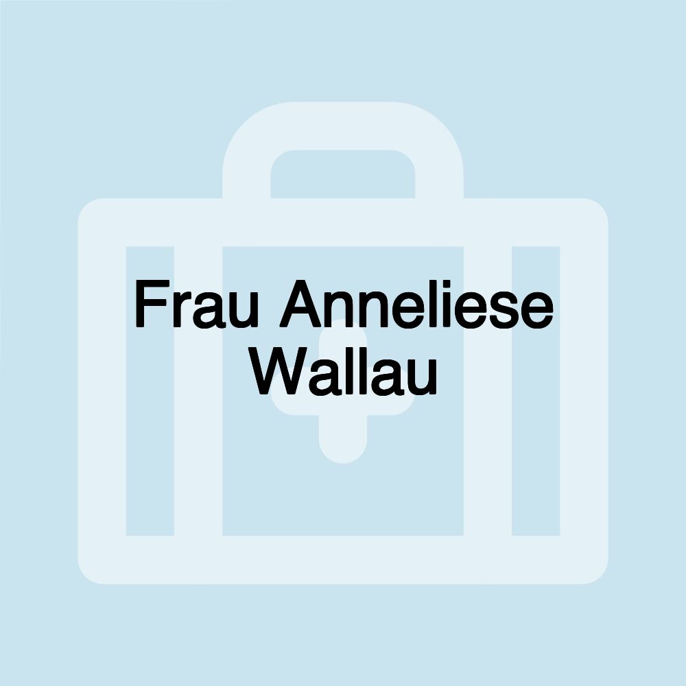 Frau Anneliese Wallau