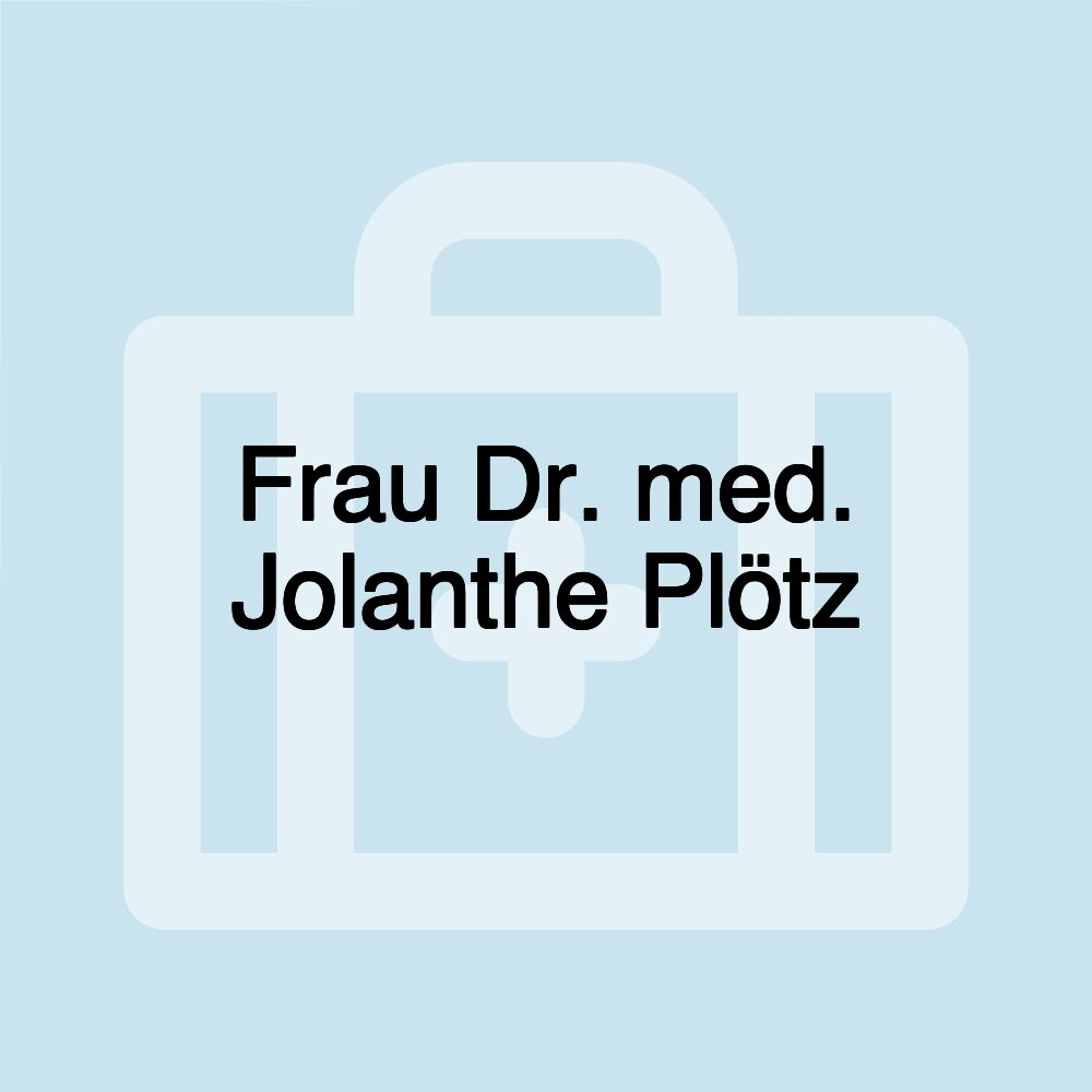 Frau Dr. med. Jolanthe Plötz