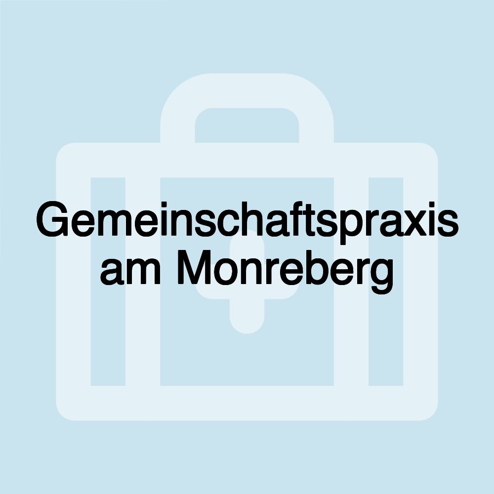 Gemeinschaftspraxis am Monreberg