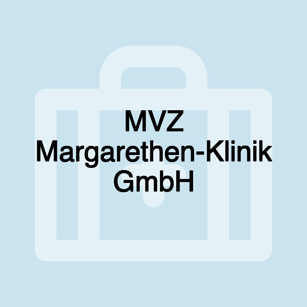 MVZ Margarethen-Klinik GmbH