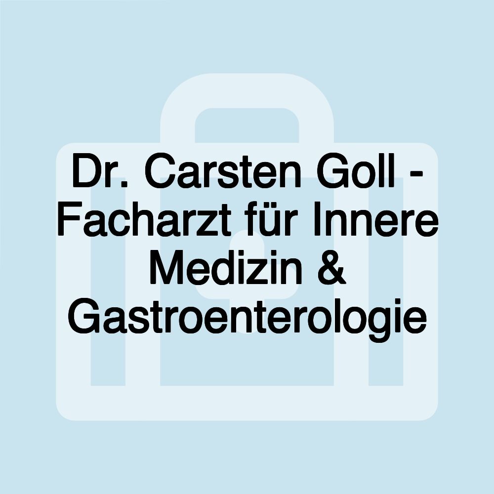 Dr. Carsten Goll - Facharzt für Innere Medizin & Gastroenterologie