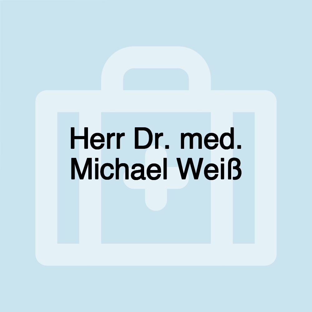 Herr Dr. med. Michael Weiß