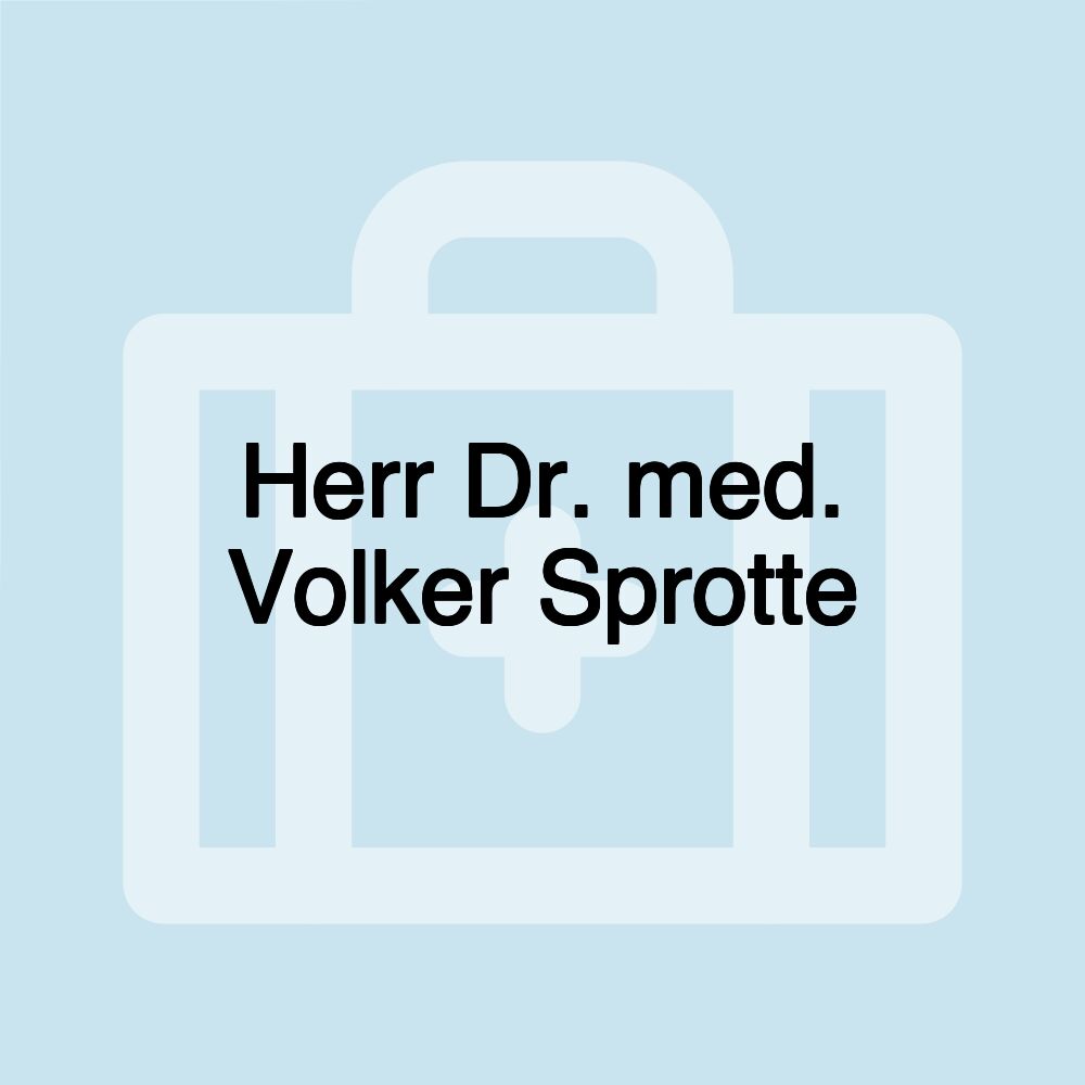 Herr Dr. med. Volker Sprotte