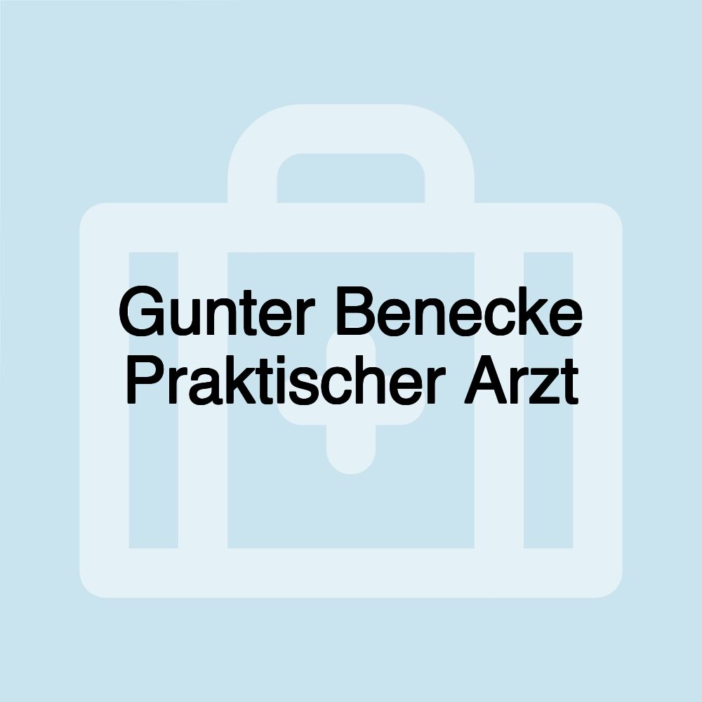 Gunter Benecke Praktischer Arzt