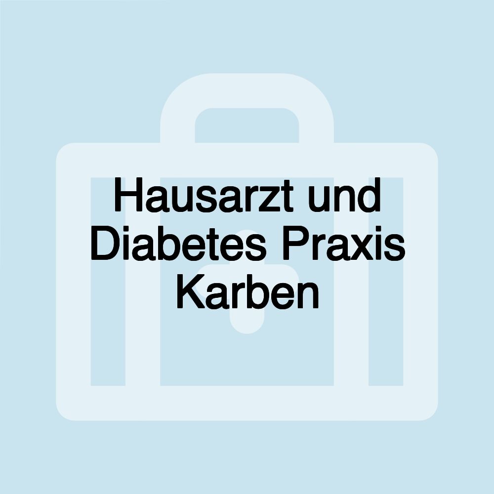 Hausarzt und Diabetes Praxis Karben