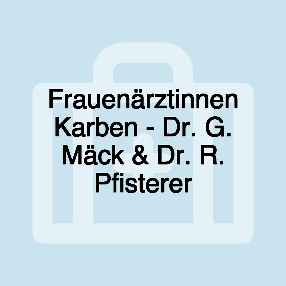 Frauenärztinnen Karben - Dr. G. Mäck & Dr. R. Pfisterer