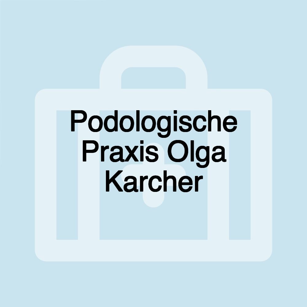 Podologische Praxis Olga Karcher