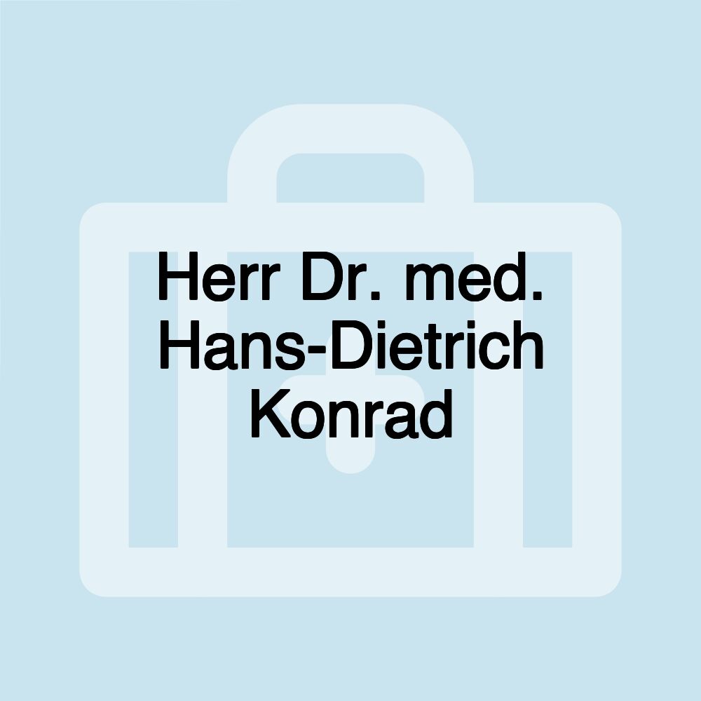 Herr Dr. med. Hans-Dietrich Konrad