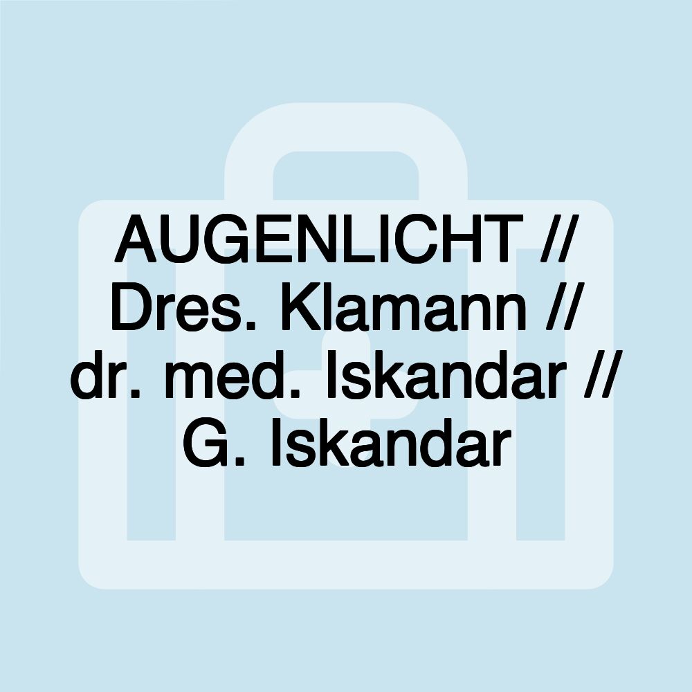 AUGENLICHT // Dres. Klamann // dr. med. Iskandar // G. Iskandar