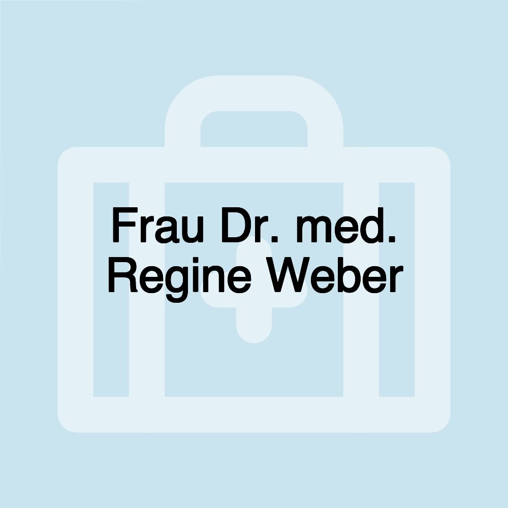 Frau Dr. med. Regine Weber