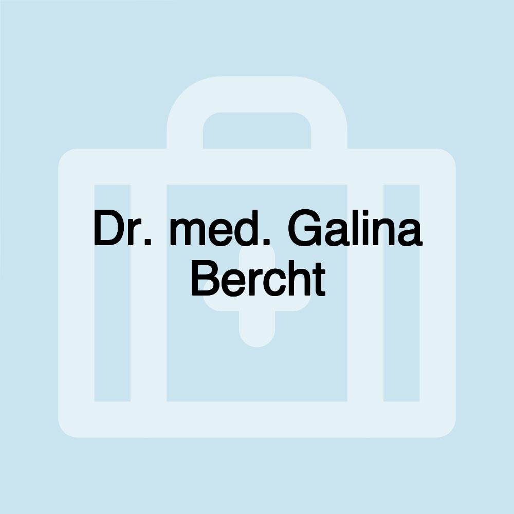 Dr. med. Galina Bercht