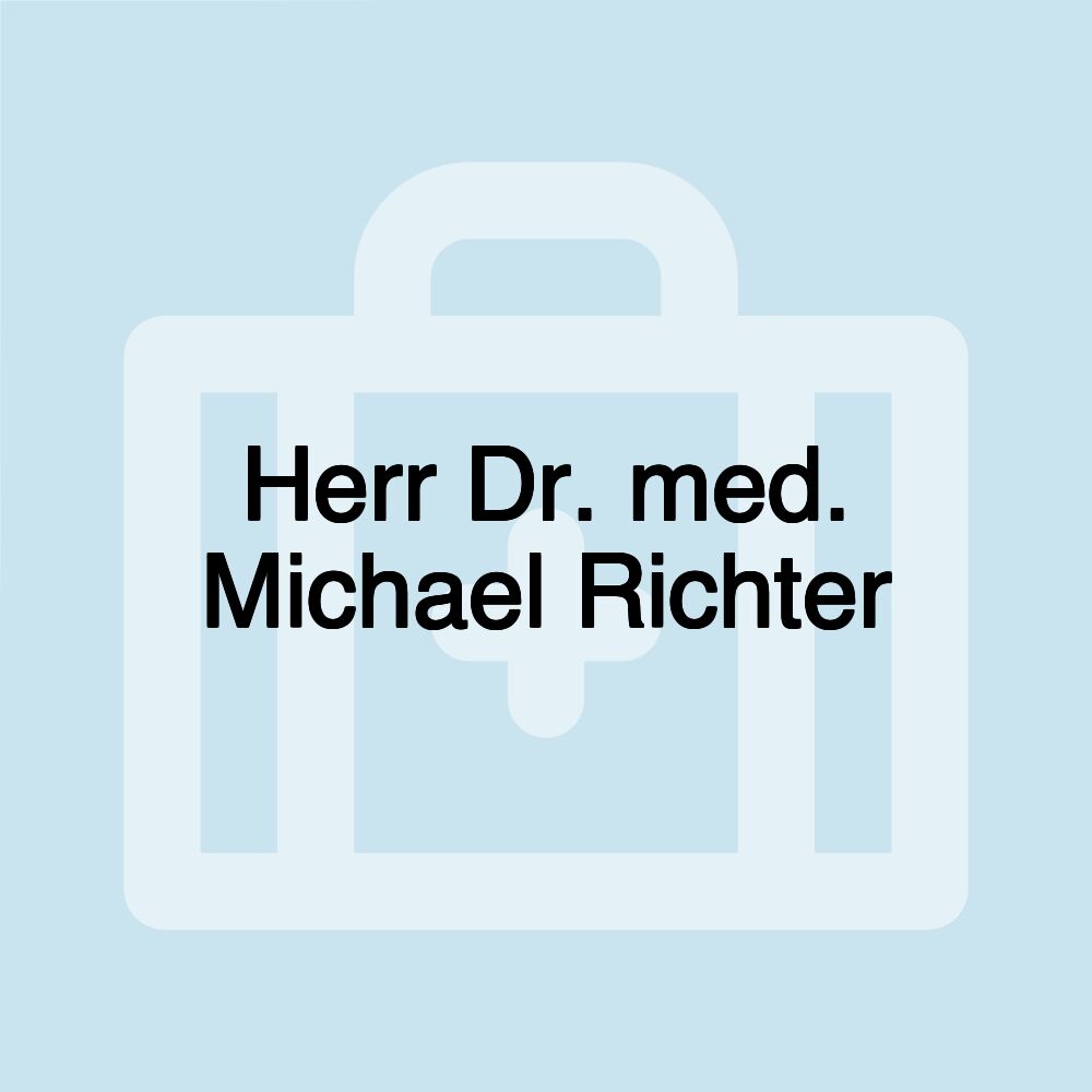 Herr Dr. med. Michael Richter