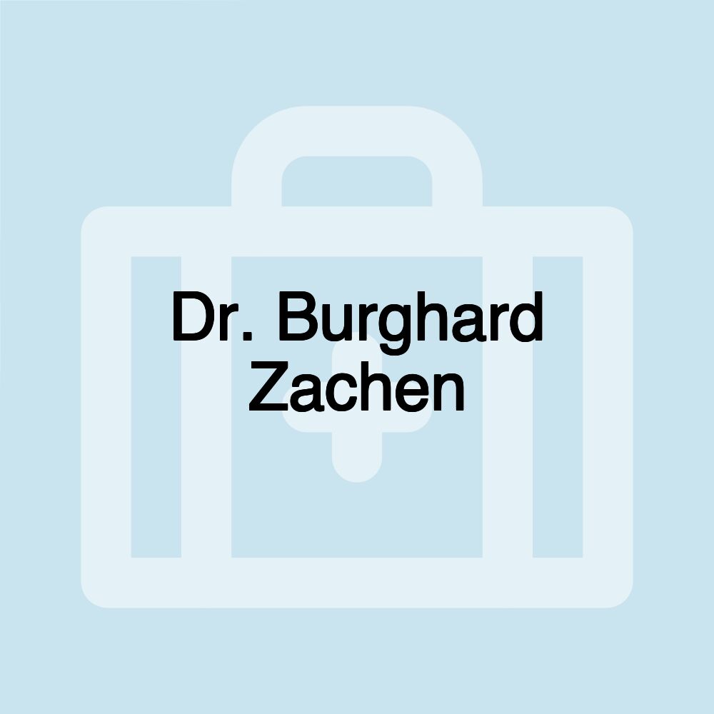 Dr. Burghard Zachen