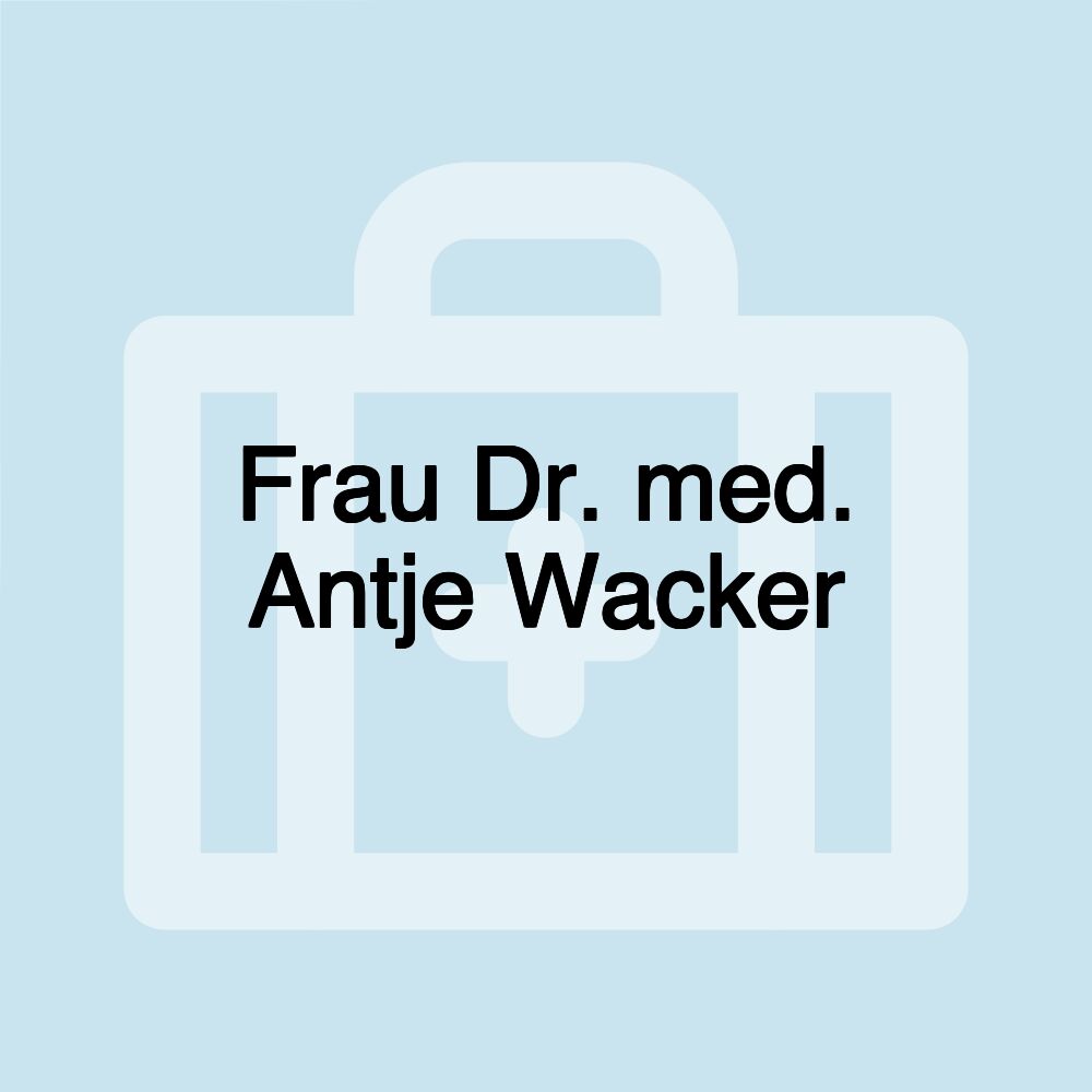 Frau Dr. med. Antje Wacker