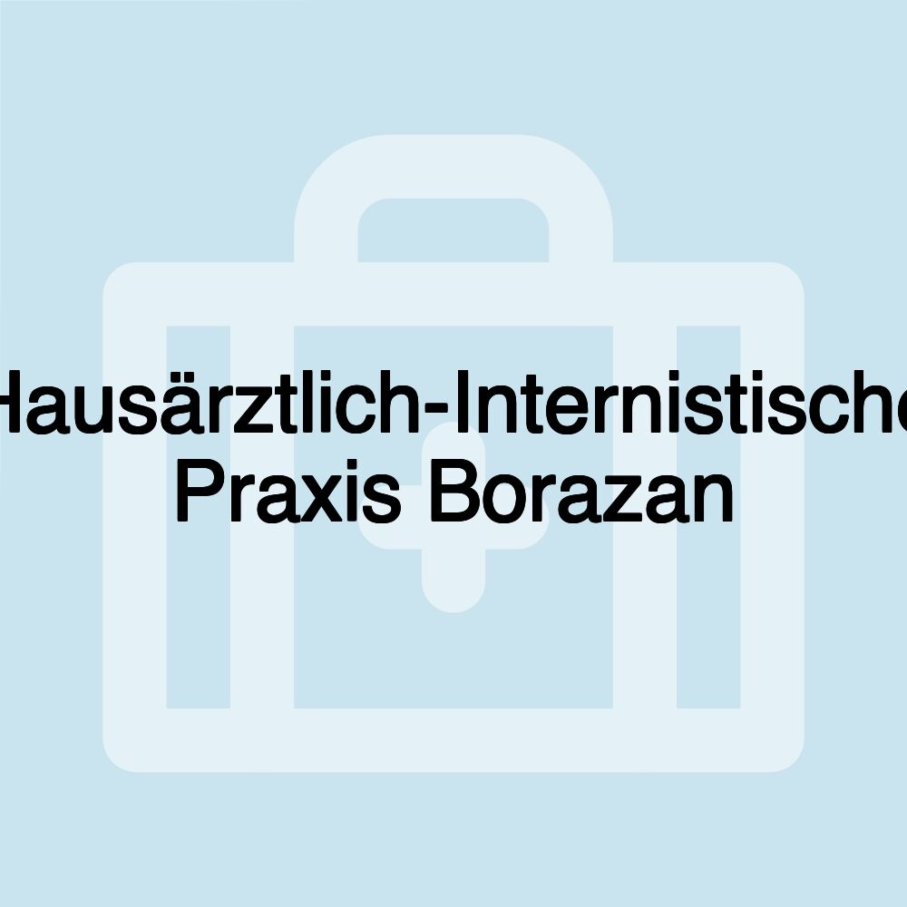 Hausärztlich-Internistische Praxis Borazan