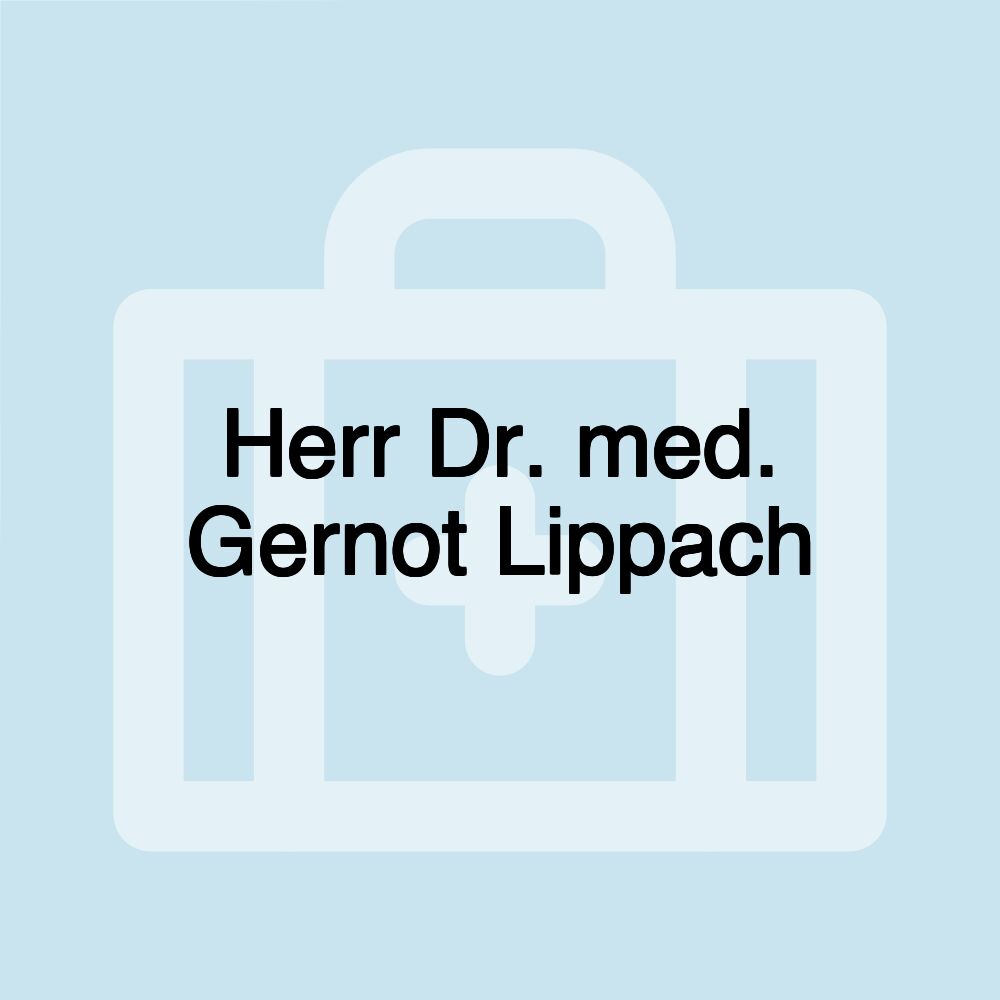 Herr Dr. med. Gernot Lippach