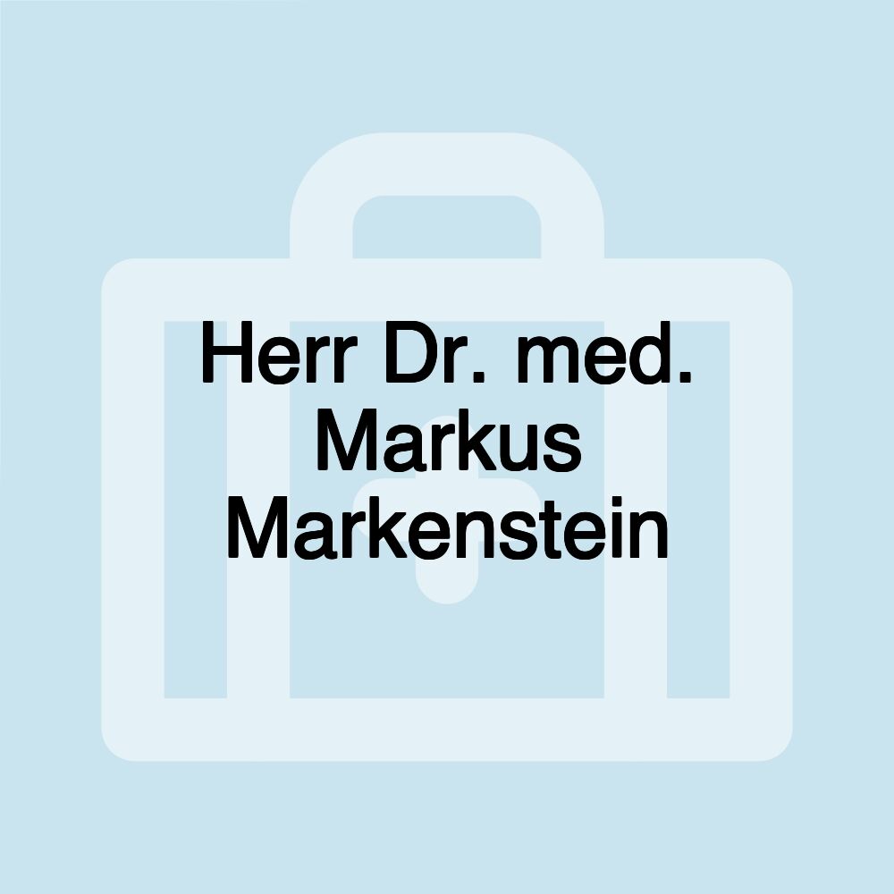 Herr Dr. med. Markus Markenstein