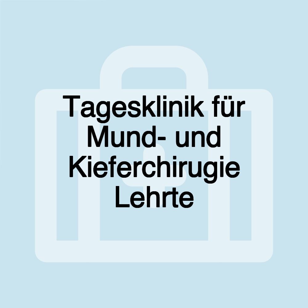 Tagesklinik für Mund- und Kieferchirugie Lehrte