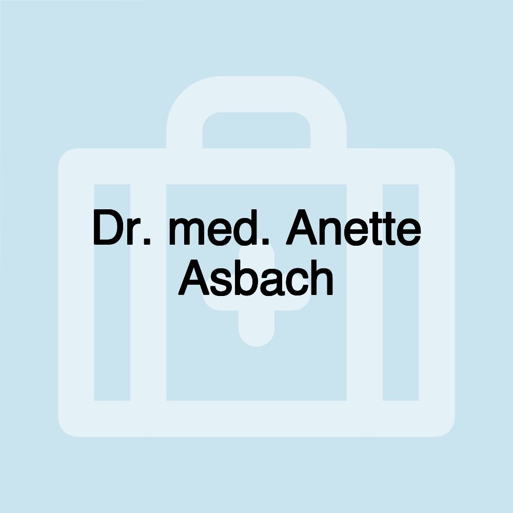 Dr. med. Anette Asbach