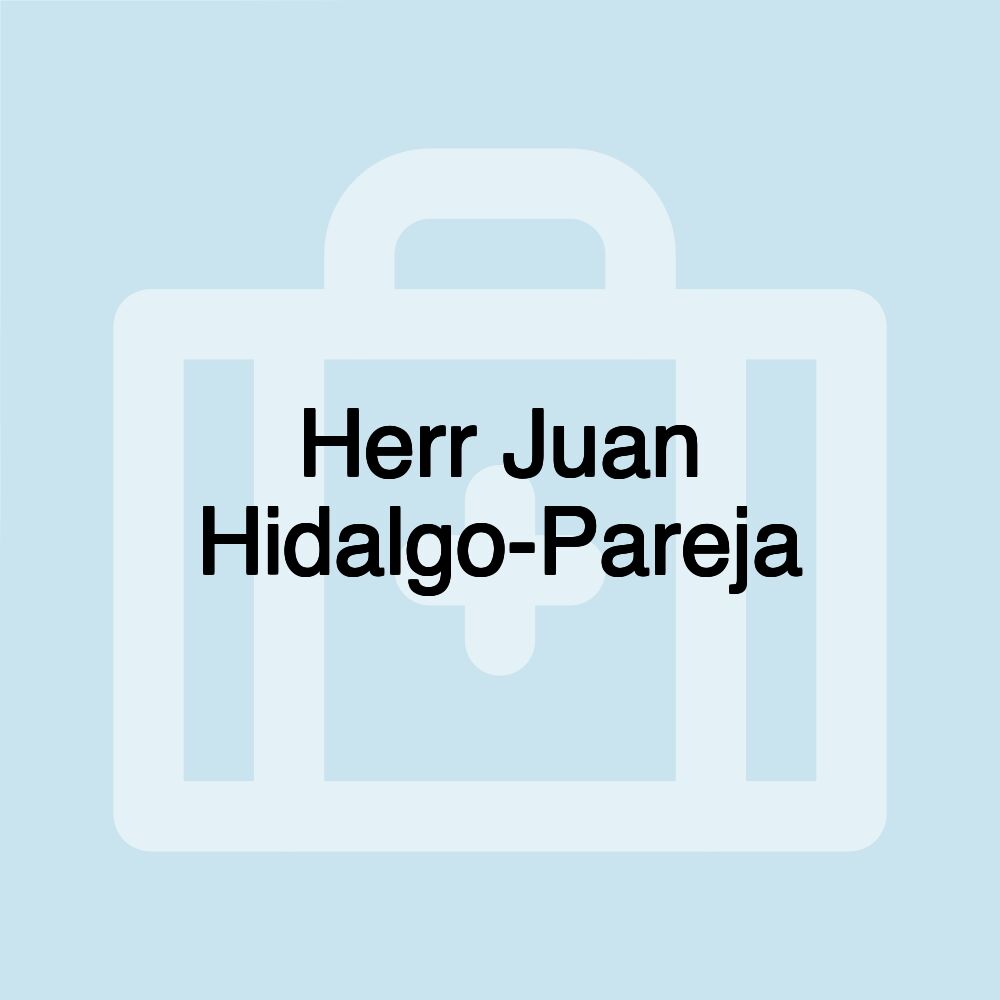 Herr Juan Hidalgo-Pareja