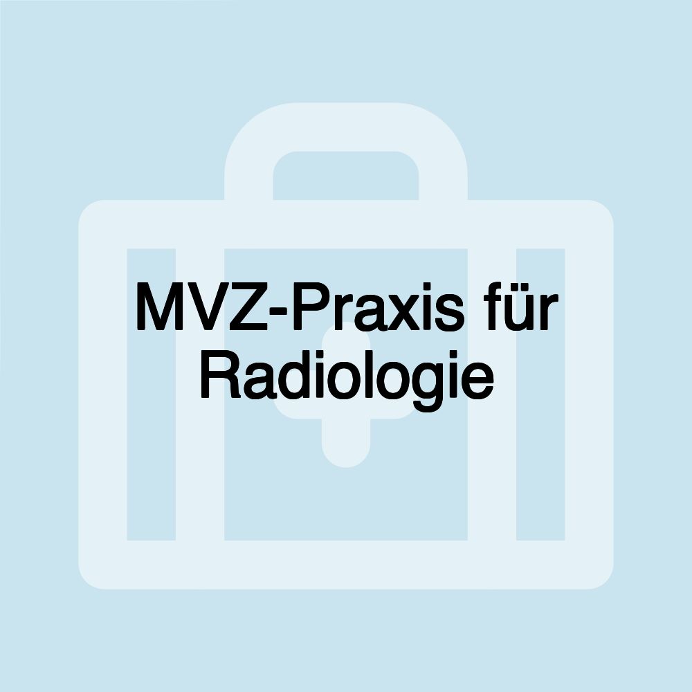 MVZ-Praxis für Radiologie