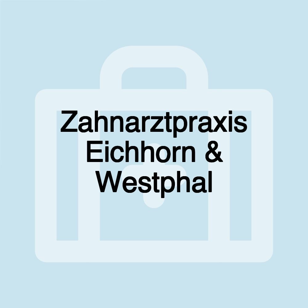 Zahnarztpraxis Eichhorn & Westphal